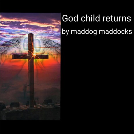 Gods child returns | Boomplay Music