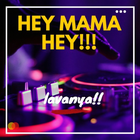 HEY MAMA HEY | Boomplay Music