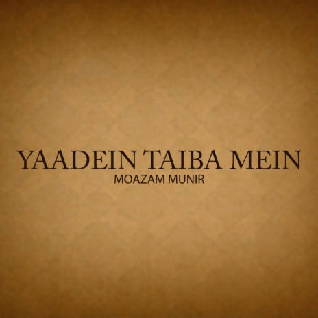 Yaadein Taiba Mein | Boomplay Music