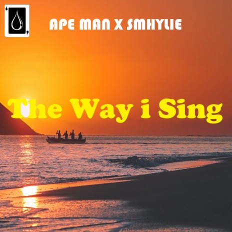 The Way i Sing ft. Smhylie | Boomplay Music