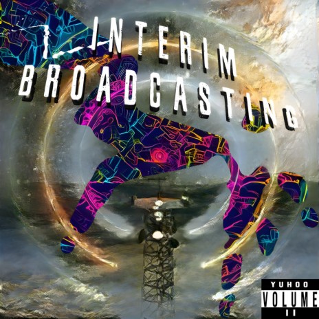 Interim Broadcasting: Volume II | Boomplay Music