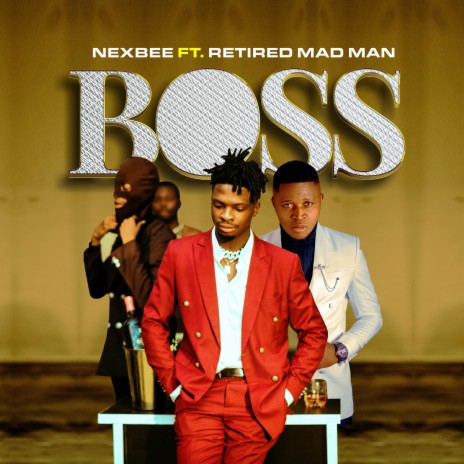 BOSS ft. Retired Madman | Boomplay Music