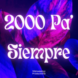 2000 Pa Siempre