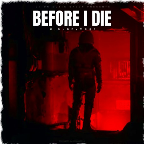 Before I Die | Boomplay Music