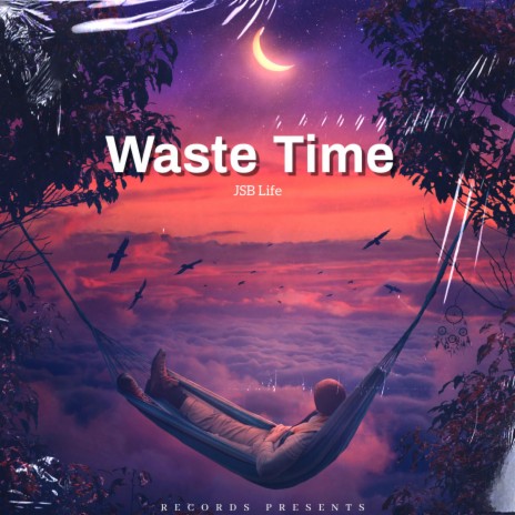 Waste Time