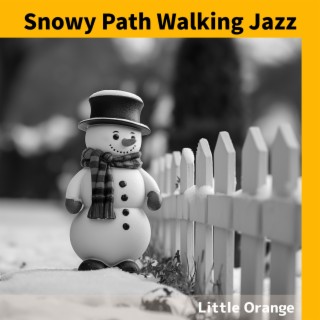 Snowy Path Walking Jazz