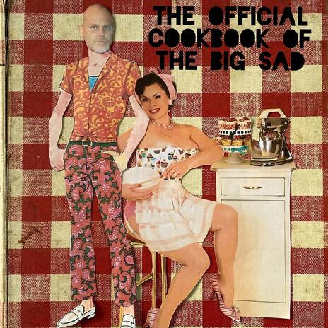 The Official Cookbook of the Big Sad | Boomplay Music