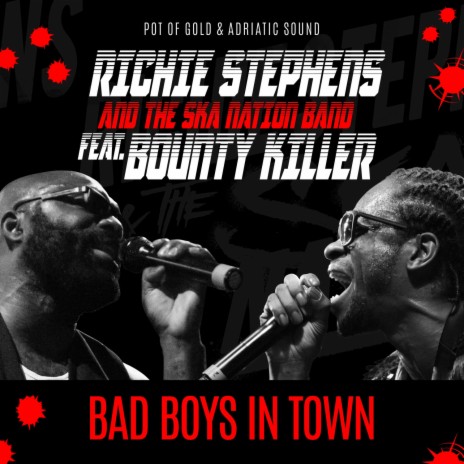 Bad Boys in Town ft. The Ska Nation Band & Bounty Killer | Boomplay Music