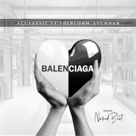 Balenciaga ft. The Blonn & Stunnar