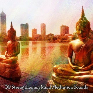 59 Strengthening Mind Medtation Sounds