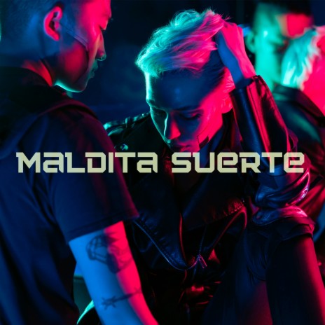 Maldita Suerte | Boomplay Music