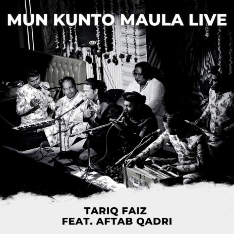 Mun Kunto Maula (Live) ft. Aftab Qadri | Boomplay Music