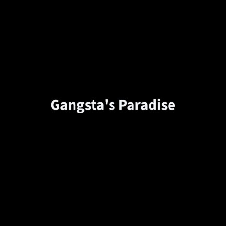 Gangsta's Paradise | Boomplay Music