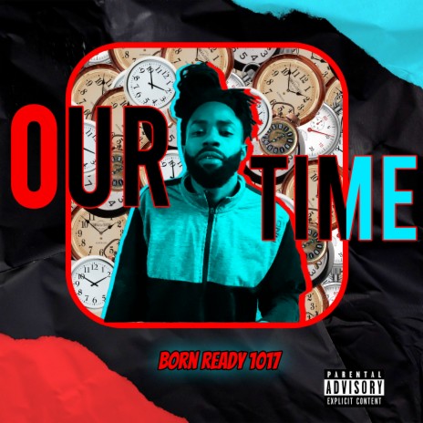 Our Time | Boomplay Music