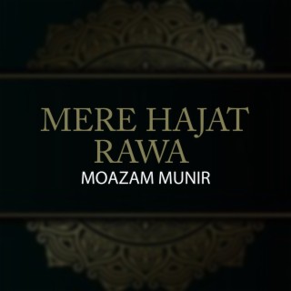 Mere Hajat Rawa