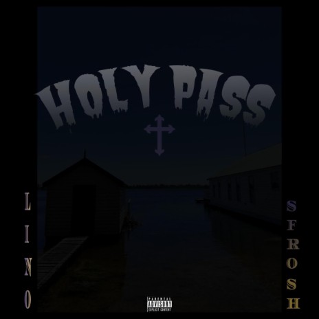 HOLY PASS ft. S frosh | Boomplay Music