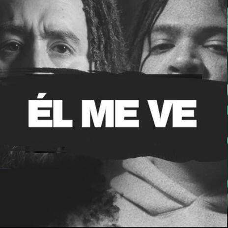 Él me ve ft. Rubinsky Rbk | Boomplay Music