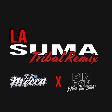 La Suma Tribalera ft. DjMecca | Boomplay Music