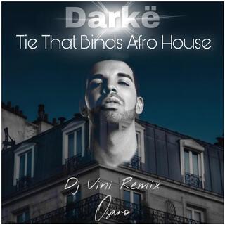 Tie That Binds Afro House