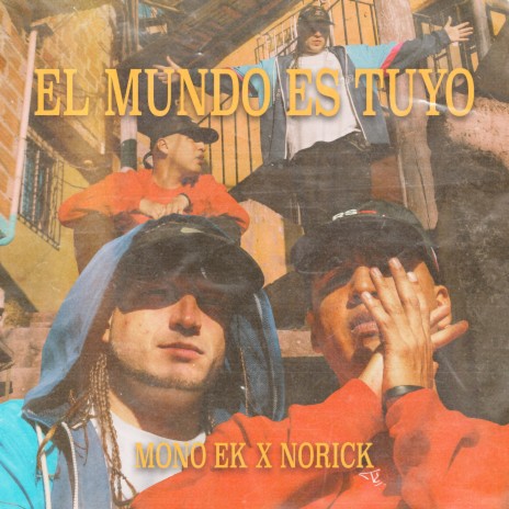 El Mundo Es Tuyo ft. Norick | Boomplay Music