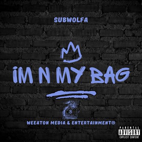 Im in my Bag | Boomplay Music