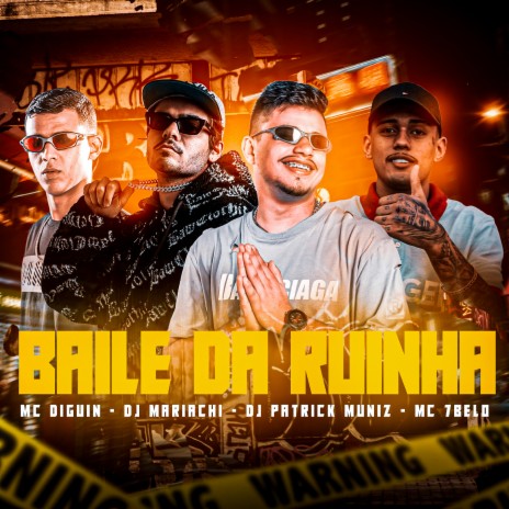 Baile da Ruinha ft. DJ Patrick Muniz, MC DIGUIN & Mc 7 Belo | Boomplay Music