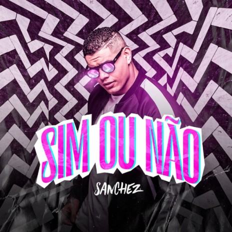 Sim ou Não | Boomplay Music