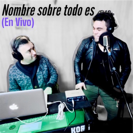 Nombre Sobre Todo Es (En Vivo) | Boomplay Music