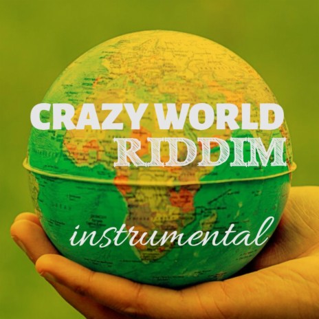 Crazy World Riddim | Boomplay Music