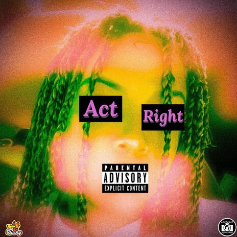 Act Right | Boomplay Music