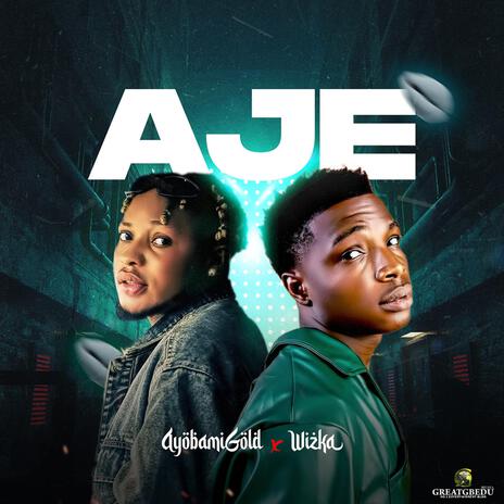 Aje ft. Wizka | Boomplay Music