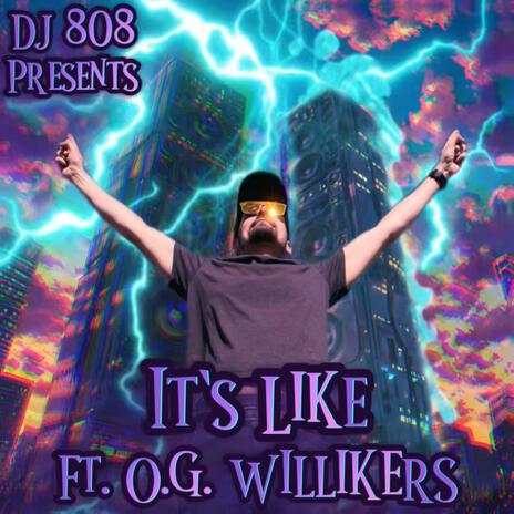 It's Like ft. O.G. Willikers | Boomplay Music