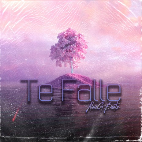 Te Falle | Boomplay Music