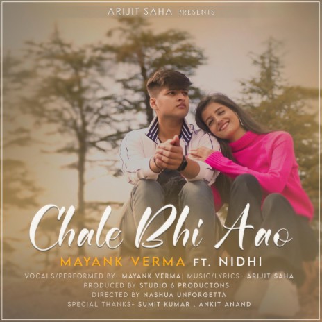 Chale Bhi Aao ft. Mayank Verma