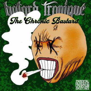 The Chronic Bastard
