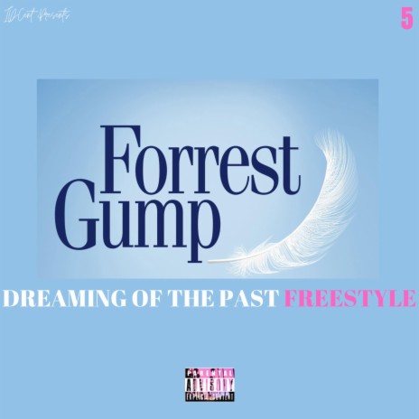 FORREST GUMP(DREAMING OF THE PAST FREESTYLE) | Boomplay Music