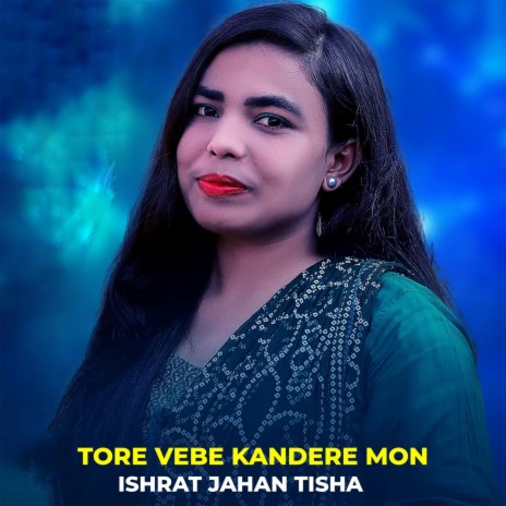 Tore Vebe Kandere Mon ft. Pjeet Mohajon | Boomplay Music