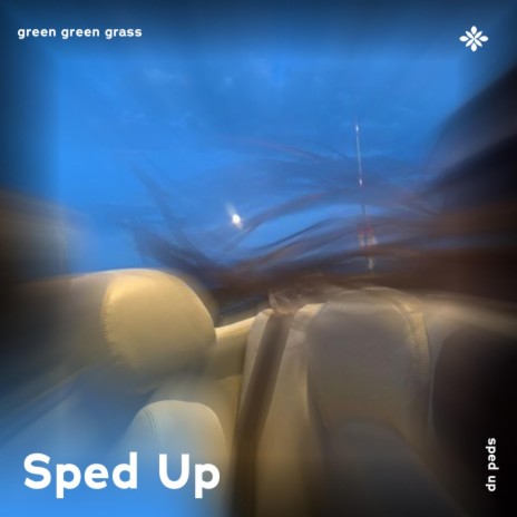 green green grass - sped up + reverb ft. fast forward >> & Tazzy