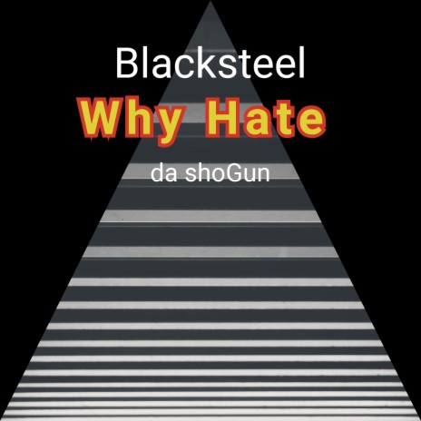 Why Hate | Boomplay Music