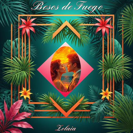 Besos de Fuego | Boomplay Music