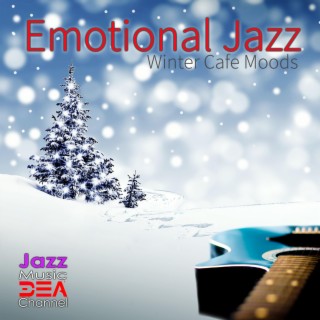 Emotional Jazz: Winter Cafe Moods