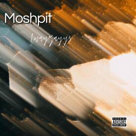 Moshpit | Boomplay Music