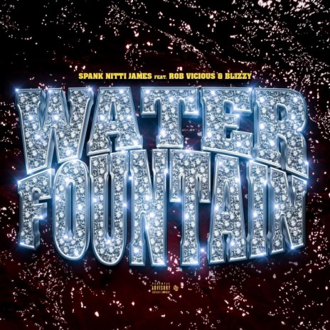 Water Fountain ft. Rob vicious & Blizzy | Boomplay Music