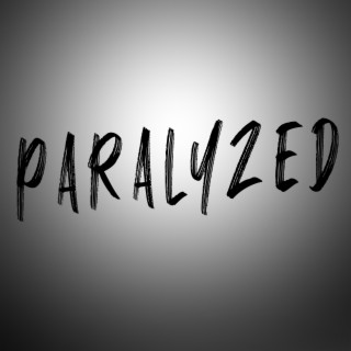 Paralyzed