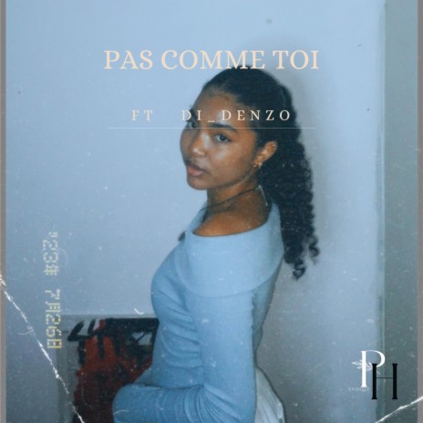 Pas comme toi ft. Di_denzo | Boomplay Music