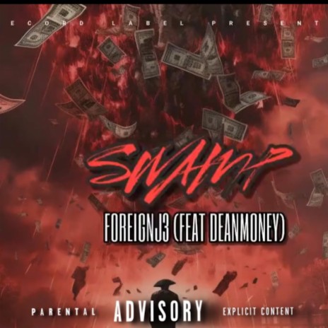 Swamp ft. Foreign J3 | Boomplay Music