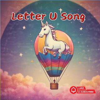 Letter U Song A fun and bouncy song that teaches kids about the letter U with exciting actions like going up, diving under, and uncovering surprises