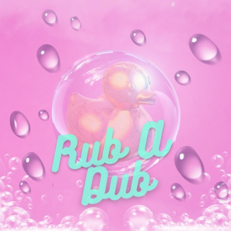 Rub A Dub | Boomplay Music