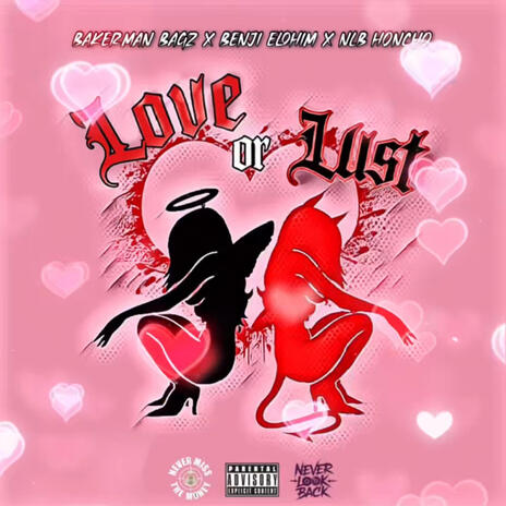 Love or Lust ft. Benji Elohim & NLB Honcho | Boomplay Music