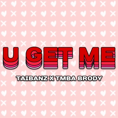 U Get Me ft. TMBA BRODY | Boomplay Music